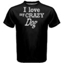 I love my crazy dog - Men s Cotton Tee View1