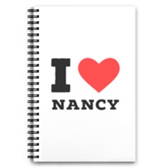 I Love Nancy 5 5  X 8 5  Notebook by ilovewhateva