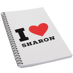 I Love Sharon 5 5  X 8 5  Notebook by ilovewhateva