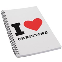 I Love Christine 5 5  X 8 5  Notebook by ilovewhateva