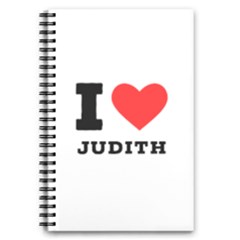 I Love Judith 5 5  X 8 5  Notebook by ilovewhateva