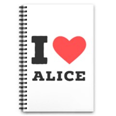 I Love Alice 5 5  X 8 5  Notebook by ilovewhateva