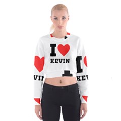 I Love Kevin Cropped Sweatshirt by ilovewhateva