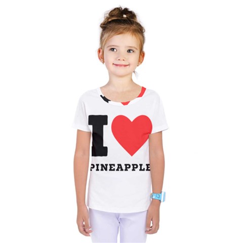 I Love Pineapple Kids  One Piece Tee by ilovewhateva