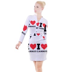 I Love Carrots  Button Long Sleeve Dress by ilovewhateva