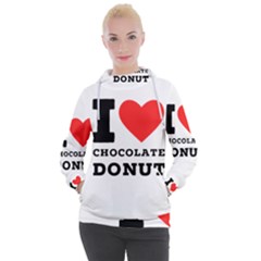 I Love Chocolate Donut Women s Hooded Pullover by ilovewhateva
