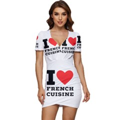 I Love French Cuisine Low Cut Cap Sleeve Mini Dress by ilovewhateva