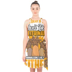 Veterinary Medicine T- Shirt Funny Will Give Veterinary Advice For Nachos Vet Med Worker T- Shirt Halter Collar Waist Tie Chiffon Dress by ZUXUMI