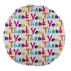 Wallpaper With The Words Thank You In Colorful Letters Large 18  Premium Flano Round Cushions by Simbadda