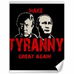 Make Tyranny Great Again Canvas 18  X 24   by Valentinaart