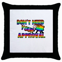 Dont Need Your Approval Throw Pillow Case (black) by Valentinaart