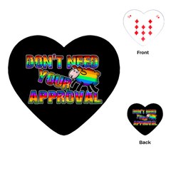 Dont Need Your Approval Playing Cards (heart)  by Valentinaart