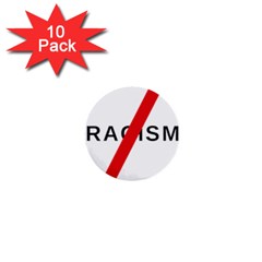 No Racism 1  Mini Buttons (10 Pack)  by demongstore