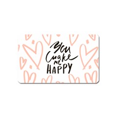 You Mak Me Happy Magnet (name Card) by alllovelyideas