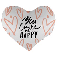 You Mak Me Happy Large 19  Premium Heart Shape Cushions by alllovelyideas