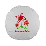 Flowers And Cute Phrase Pencil Drawing Standard 15  Premium Flano Round Cushions Front