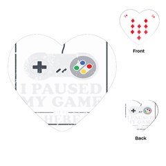 I Had To Pause My Game To Be Here Playing Cards Single Design (heart) by ChezDeesTees