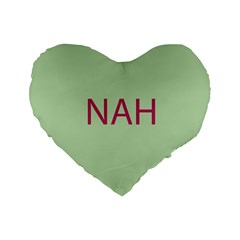 Nah - Green Anti-valentine s Day Candy Heart Pillow- Anti-heart Valentine s Patterned Back Standard 16  Premium Heart Shape Cushions by pishposhpillows