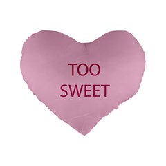 Too Sweet - Pink Friendship Valentine s Day Candy Heart Pillow- Friendship Valentine s Patterned Back Standard 16  Premium Flano Heart Shape Cushions by pishposhpillows