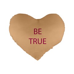 Be True - Orange Friendship Valentine s Day Candy Heart Pillow- Friendship Valentine s Patterned Back Standard 16  Premium Heart Shape Cushions by pishposhpillows