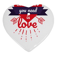 All You Need Is Love Heart Ornament (two Sides) by DinzDas