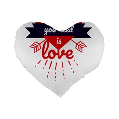 All You Need Is Love Standard 16  Premium Heart Shape Cushions by DinzDas