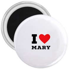I Love Mary 3  Magnets by ilovewhateva