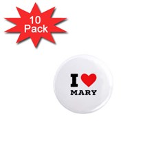 I Love Mary 1  Mini Magnet (10 Pack)  by ilovewhateva