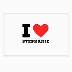 I Love Stephanie Postcard 4 x 6  (pkg Of 10) by ilovewhateva