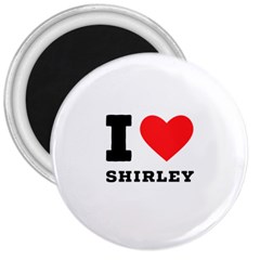 I Love Shirley 3  Magnets by ilovewhateva