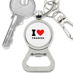 I Love Frances  Bottle Opener Key Chain by ilovewhateva