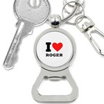 I love roger Bottle Opener Key Chain Front