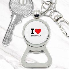I Love Christian Bottle Opener Key Chain by ilovewhateva