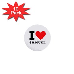 I Love Samuel 1  Mini Buttons (10 Pack)  by ilovewhateva
