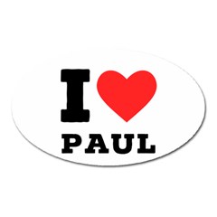 I Love Paul Oval Magnet by ilovewhateva