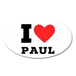 I love paul Oval Magnet Front