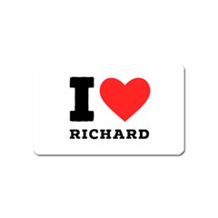 I Love Richard Magnet (name Card) by ilovewhateva