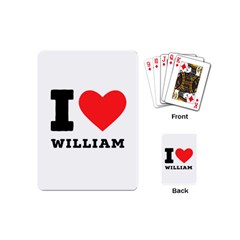 I Love William Playing Cards Single Design (mini) by ilovewhateva
