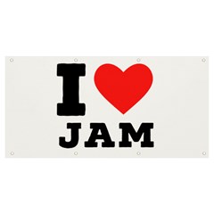 I Love Jam Banner And Sign 8  X 4  by ilovewhateva