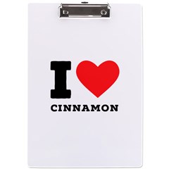 I Love Cinnamon  A4 Acrylic Clipboard by ilovewhateva
