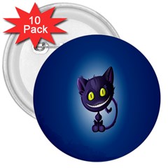Cats Funny 3  Buttons (10 Pack)  by Ket1n9