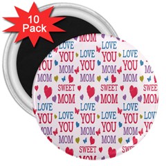 Love Mom Happy Mothers Day I Love Mom Graphic 3  Magnets (10 Pack)  by Vaneshop