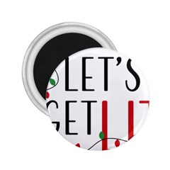 Let s Get Lit Christmas Jingle Bells Santa Claus 2 25  Magnets by Ndabl3x