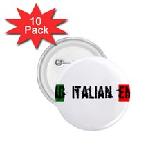 Strong Italian Energy 1 75  Buttons (10 Pack) by ConteMonfrey