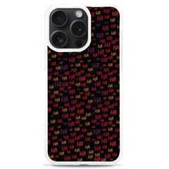 Pattern Ha Ha Ha  Abstract Black Dark Doodle Hahaha Pattern Physco Iphone 15 Pro Max Tpu Uv Print Case by Salmanaz77